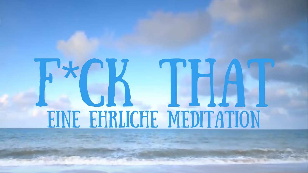 Mega lustige ehrliche Meditation - 12 Millionen Klicks 130 Tausend Likes. Kein Wunder!