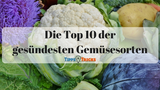 Das sind die Top 10 der gesündesten Gemüsesorten!