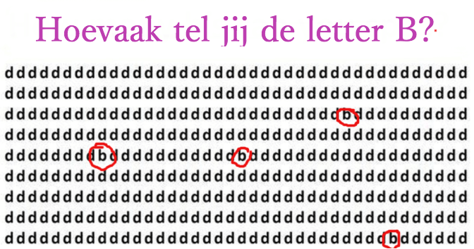 Alleen mensen met extreem veel geduld vinden alle letters B op dit plaatje....! Waarschuwing: frustrerend!